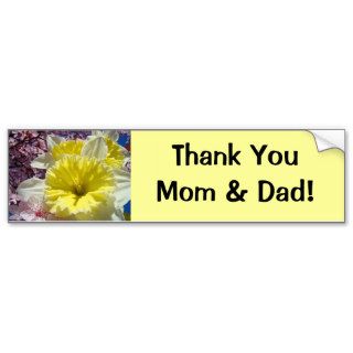 Thank You Mom & Dad bumper stickers Daffodils