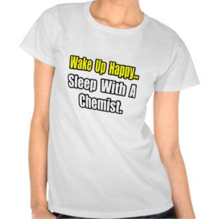 Sleep With a Chemist Tee Shirt
