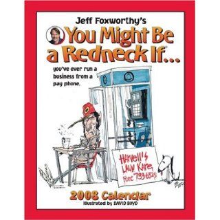 Jeff Foxworthy's You Might Be a Redneck If 2008 Desk Calendar Jeff Foxworthy 9780740769023 Books