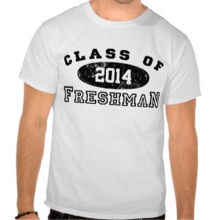 Freshman Class Of Tee Shirts