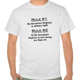 Rule Aerospace Engineer Shirts
