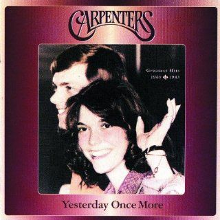 Yesterday Once More Greatest Hits 1969 1983 Music