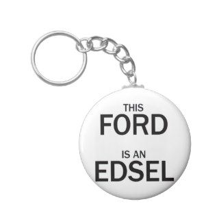 This Ford is an Edsel Keychains