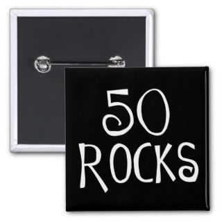 50th birthday gifts, 50 ROCKS Pinback Buttons