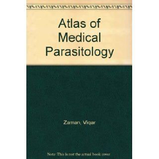 Atlas of Medical Parasitology An Atlas of Important Protozoa, Helminths, and Anthropods, Mostly in Colour 9780867920345 Medicine & Health Science Books @