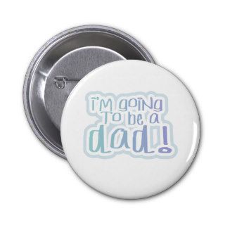 Going to be a Dad Pin