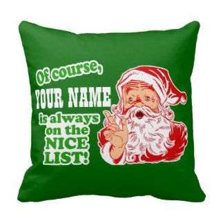You're On Santa's Nice List Throw Pillows