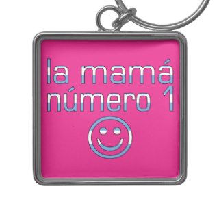 La Mamá Número 1   Number 1 Mom in Argentine Keychains