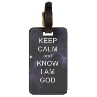 Keep Calm and Know I Am God Tag For Luggage
