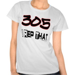I Rep That 305 Area Code Tshirts