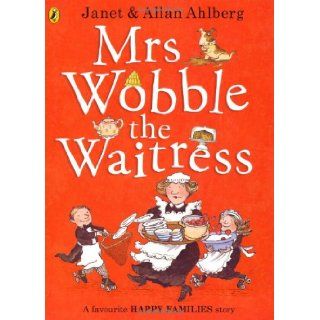 Mrs Wobble the Waitress Allan Ahlberg 9780723275596 Books