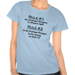 Rule Costume Designer Tshirt