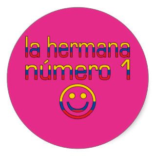 La Hermana Número 1   Number 1 Sister Ecuadorian Round Stickers