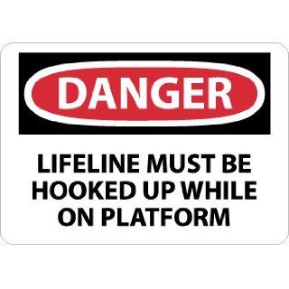 Danger, Lifeline Must Be Hooked Up While On. . ., 10X14, Rigid Plastic Industrial Warning Signs
