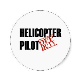 OFF DUTY HELICOPTER PILOT LIGHT ROUND STICKER