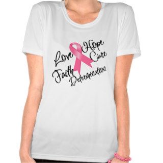 Breast Cancer Love Hope Determination T shirt