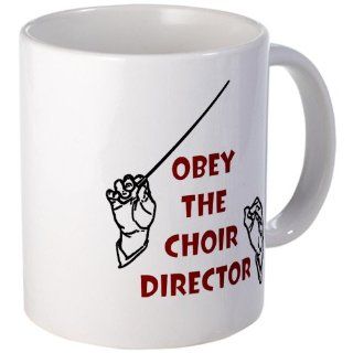Obey the Choir Director Mug Mug by  Kitchen & Dining