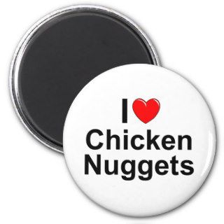 I Love (Heart) Chicken Nuggets Fridge Magnet