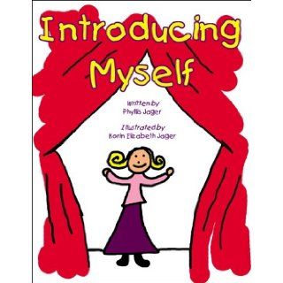 Introducing Myself Phyllis Jager 9781595710802 Books