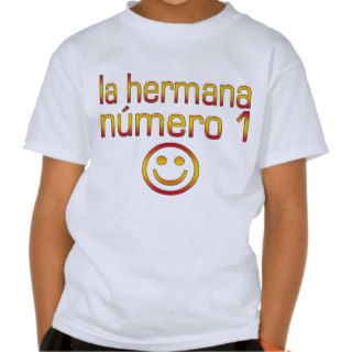 La Hermana Número 1   Number 1 Sister in Spanish Tee Shirt
