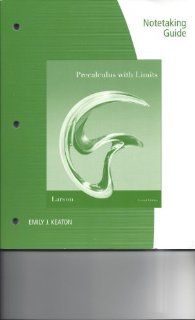 NoteTaking Guide for Larson/Hostetler's Precalculus with Limits Enhanced Edition, 2nd Ron Larson, Robert P. Hostetler 9780538738644 Books