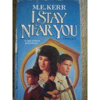 I Stay Near You M. E. Kerr 9780425088708 Books