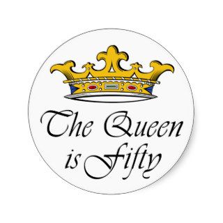 50th birthday The Queen is 50 Round Sticker