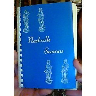 Nashville Seasons 1964 Cookbook Junior League of Nashville Books