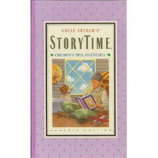 Uncle Arthur's Storytime Children's True Adventures (Classic Edition) Arthur Stanley Maxwell 9781877773037  Kids' Books