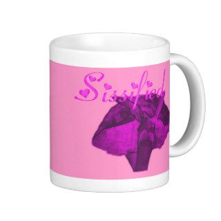 Sissified Mugs and Cups