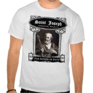 Saint Joseph, Our Father in Faith Tshirt