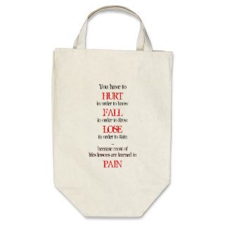 You have to HURT in order to know FALL in order to Tote Bags