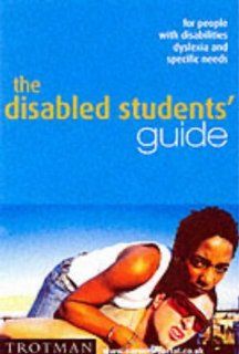 The Disabled Students' Guide For People with Disabilities, Dyslexia and Specific Needs (9780856608483) Emma Caprez Books