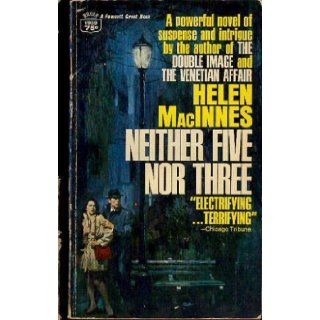 Neither Five nor Three Helen Macinnes 9780449203996 Books