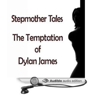 Stepmother Tales The Temptation of Dylan James (Audible Audio Edition) Seth Daniels, Vanessa Taylor Books