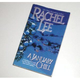 January Chill Rachel Lee 9781551668024 Books