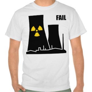 Nuclear Reactor FAIL T Shirt