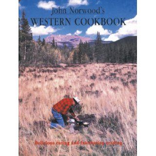 John Norwoods Western Cookbook John Norwood 9780911581065 Books