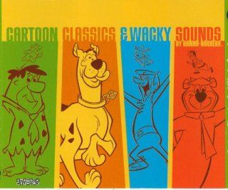 Cartoon Classics and Wacky Sounds by Hanna Barbera Music