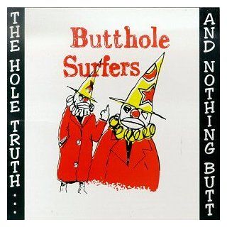 Hole Truth & Nothing Butt Music