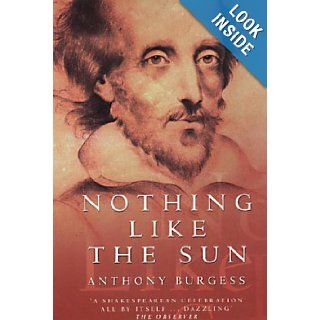 Nothing Like the Sun Anthony Burgess 9780749005122 Books