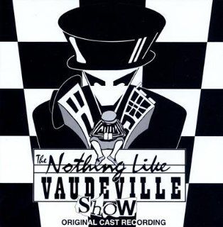 The Nothing Like Vaudeville Show (1995 Cleveland Cast) Music