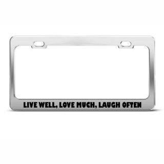 Live Well Love Much Laugh Often Funny License Plate Frame Tag Holder Automotive