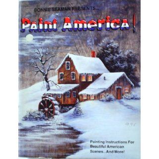 Bonnie Seaman presents   paint America Painting instructions for beautiful American scenes   and more Bonnie Seaman Books