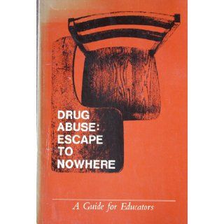 Drug Abuse Escape to Nowhere Smith Kline & French Laboratories Books