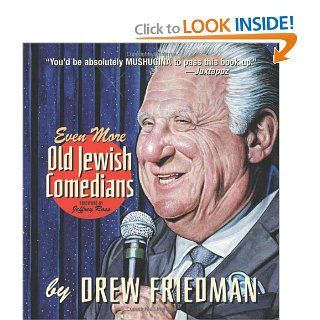 Even More Old Jewish Comedians Drew Friedman, Jeffrey Ross Books