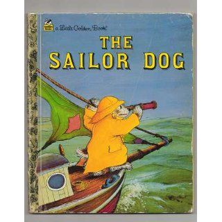 The Sailor Dog (A Little Golden Book) Margaret Wise Brown, Garth Williams 9780307001436 Books