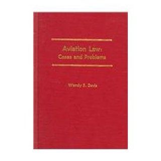 Aviation Law Cases And Problems (9780837731292) Wendy B. Davis Books
