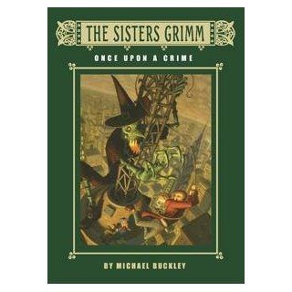 Sisters Grimm Once Upon A Crime Michael Buckley Books