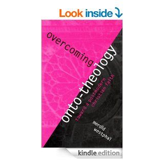 Overcoming Onto Theology Toward a Postmodern Christian Faith (Perspectives in Continental Philosophy) eBook Merold Westphal Kindle Store
